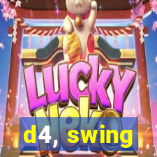 d4, swing